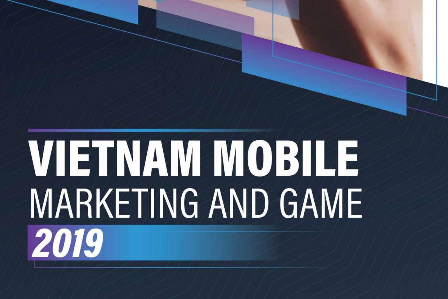 Vietnam Mobile Marketing and Game Report 2019