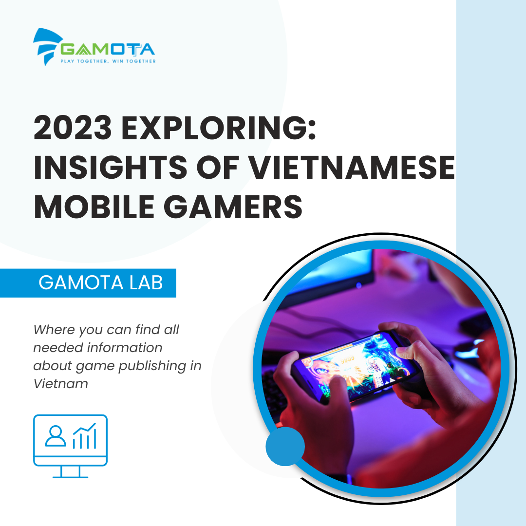 2023 Exploring: Insights of Vietnamese mobile gamers