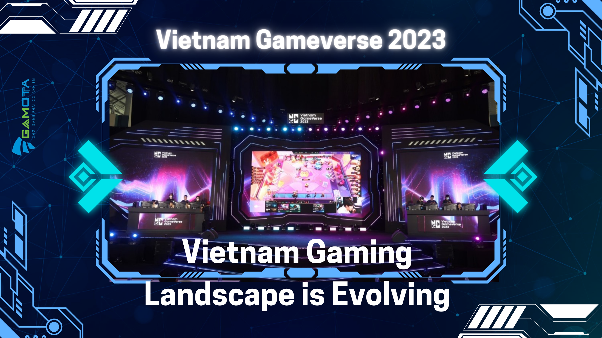 Vietnam Gameverse 2023: VN Gaming Landscape is Evolving